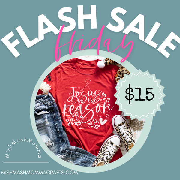 Jesus is the reason for the season FRIDAY flash sale - 1