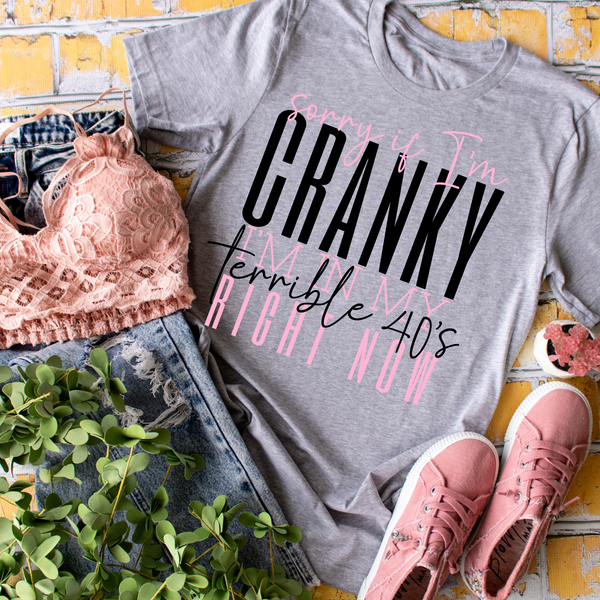 Sorry if I'm cranky I'm in my terrible 40's - 1