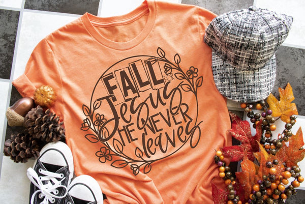 Fall for Jesus He never leaves - 1