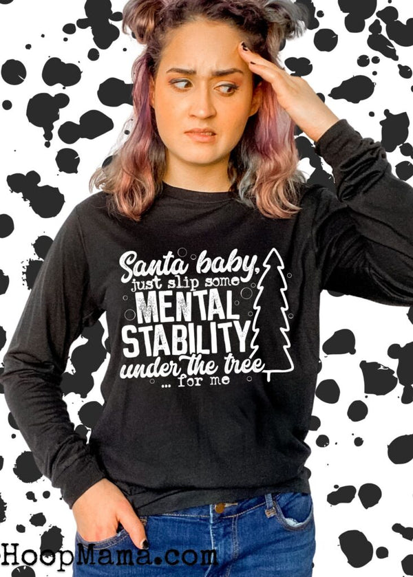 Santa baby just slip some mental stability under the tree for me - 1