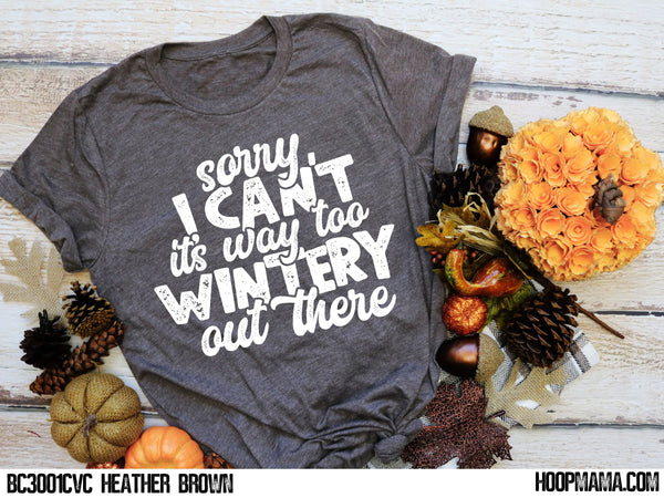 Sorry I can't, it's way too wintery out there - 1