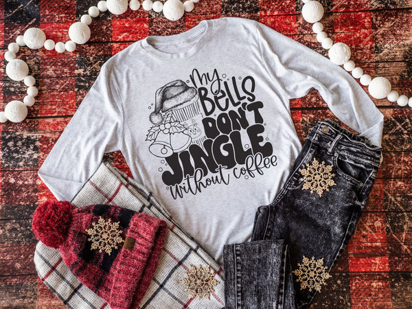 My bells don't jingle without my coffee - 1
