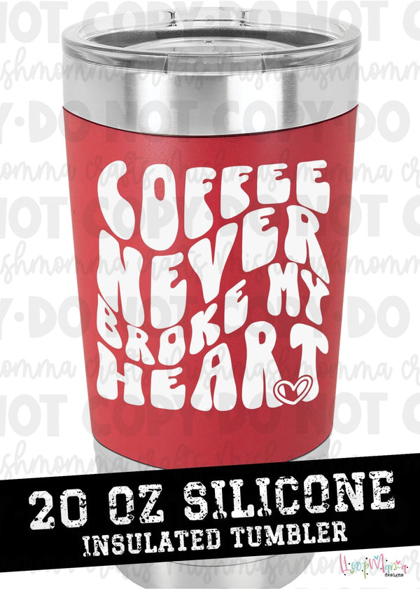 Copy of 20 oz tumbler - Coffee never broke my heart - 1