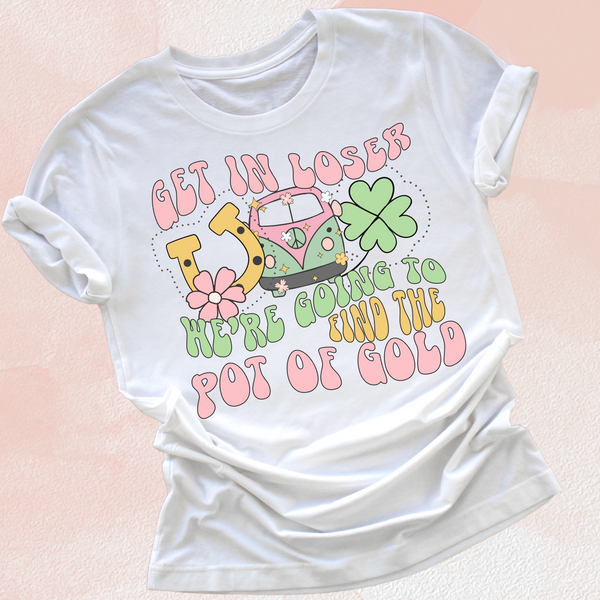 Get in loser we’re going to find the pot of gold - 1