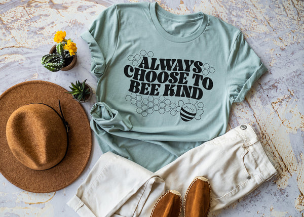 Always choose to bee kind - 1