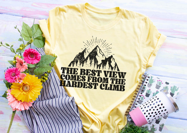 The best view comes from the hardest climb - 1