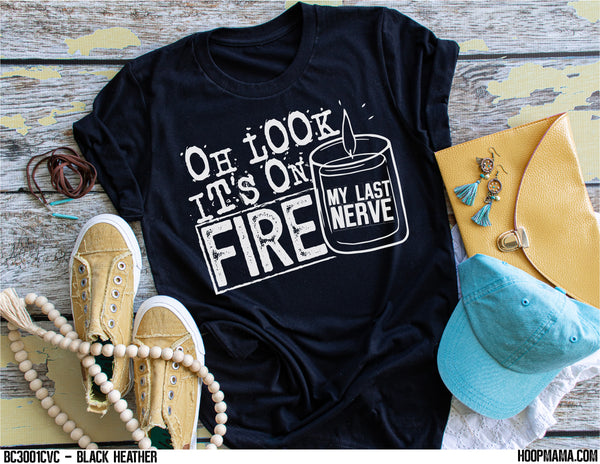 Oh look it's on fire - my last nerve - 1