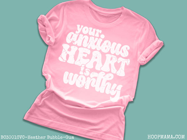 Your anxious heart is worthy - 1