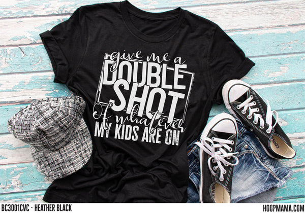 Give me a double shot of whatever my kids are on - 1