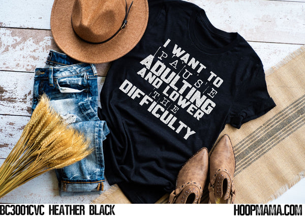 I want to pause adulting and lower the difficulty - 1
