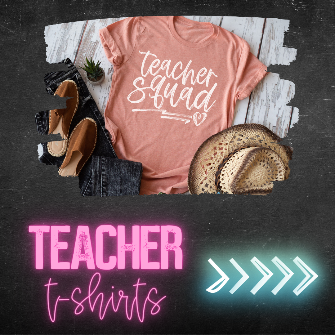 Teacher t-shirts