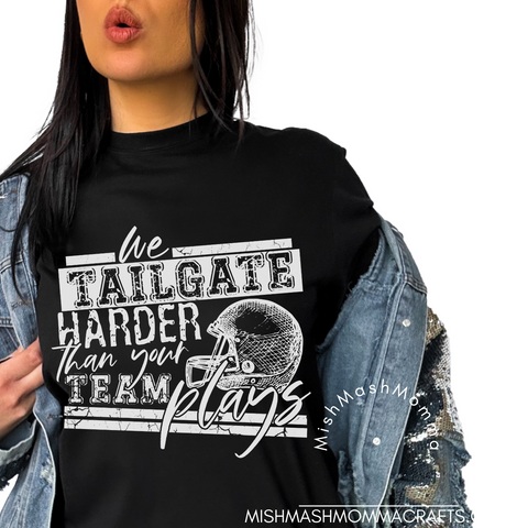 I tailgate harder than your team plays