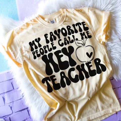 My favorite people call me Hey Teacher