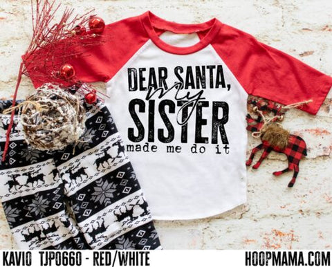 Dear Santa my sister made me do it