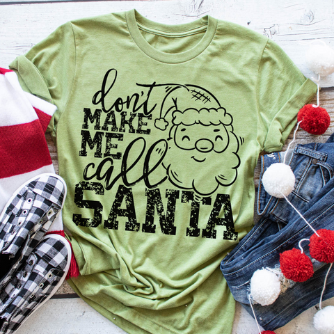 Don't make me call Santa