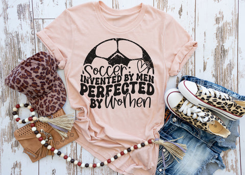 Soccer - invented by men perfected by women