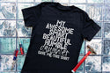 My awesome smart humble beautiful daughter gave me this shirt - 1