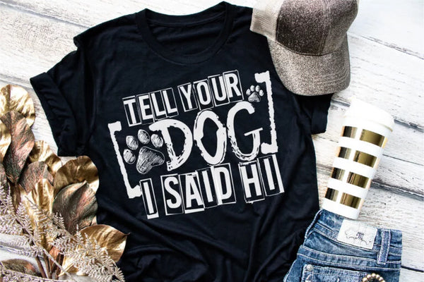 Tell your dog I said hi - 1
