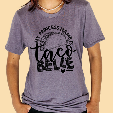 My princess name is Taco Belle