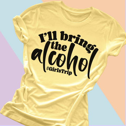 I'll bring the alcohol