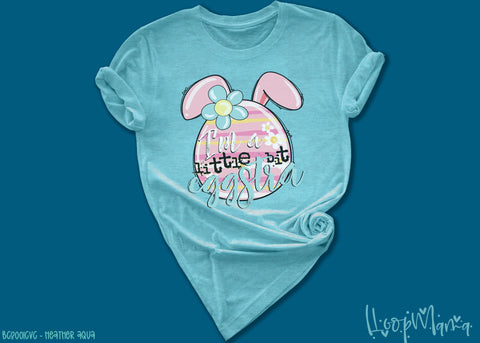 I’m a little eggstra