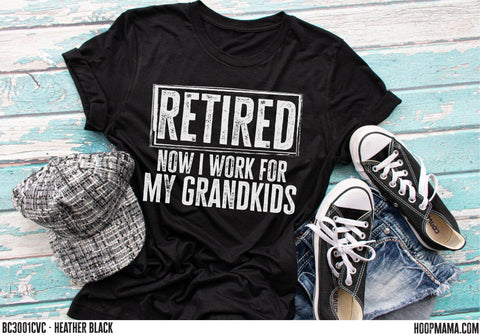 Retired - I work for my grandkids now
