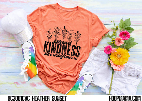 Spread kindness like wildflowers