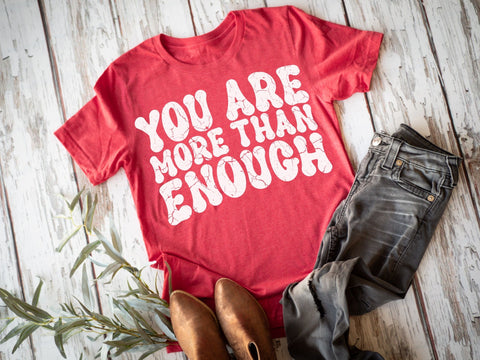You are more than enough