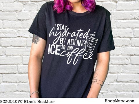 I stay hydrated by adding ice to my coffee