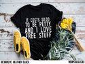 It cost $0 to be petty and I love free stuff - 1